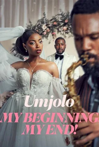 Umjolo: My Beginning, My End! (2025) เธอคือจุดเริ่มและจุดจบ