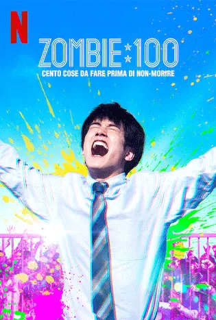 Zom 100: Bucket List of the Dead (2023) ซอม 100 – 100 สิ่งที่อยากทำก่อนจะกลายเป็นซอมบี้