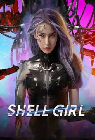 Shell Girl (2024) สตรีแกร่งร่างเหล็ก