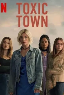 Toxic Town (2025) เมืองพิษ