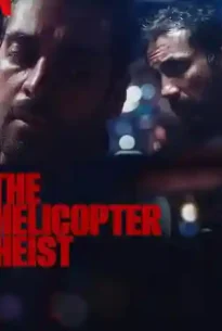 The Helicopter Heist (2024) ปล้นทะลุฮอ