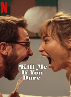ถ้ากล้า ก็ฆ่าเลย (2024) Kill Me If You Dare
