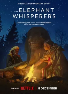 คนกล่อมช้าง The Elephant Whisperers (2022)