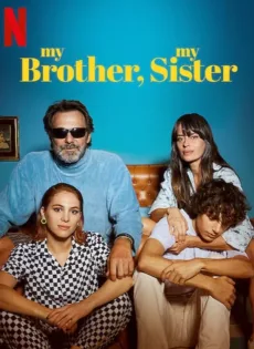 พี่น้องคู่วุ่นลุ้นชีวิตหลักสี่ My Brother, My Sister (2021)
