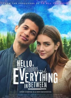 สวัสดี ลาก่อน และรักระหว่างทาง Hello Goodbye and Everything in Between (2022)