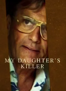 ชายที่ฆ่าลูกสาวผม My Daughter s Killer (2022)