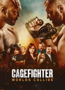 Cagefighter: Worlds Collide (2020)