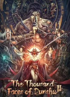 ผู้พิทักษ์หมัดเทวดา 2 (2023) The Thousand Faces of Dunshu 2