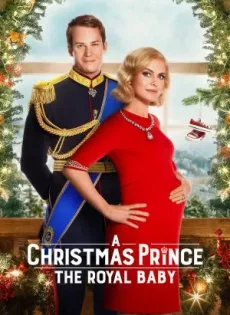 A Christmas Prince The Royal Baby (2019)