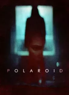 โพลารอยด์ ถ่ายติดตาย Polaroid (2019)