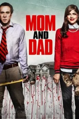 พ่อแม่พันธุ์จิต Mom and Dad (2017)